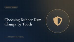 Choosing Rubber Dam Clamps by Tooth