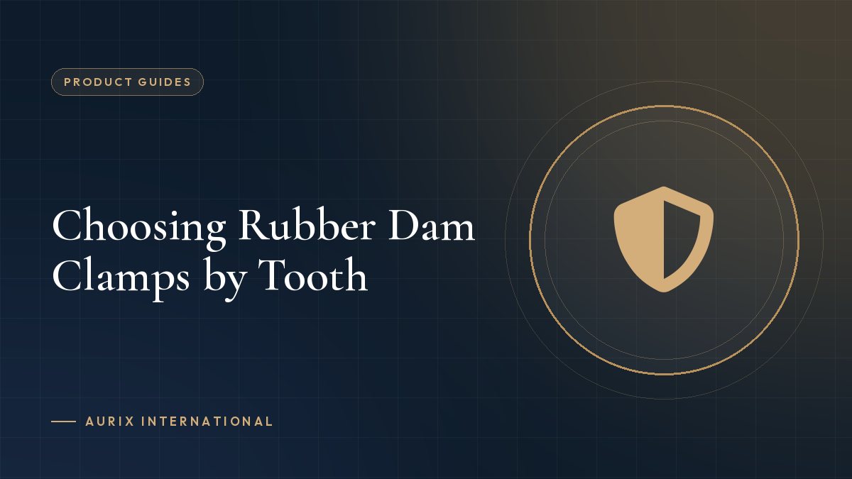 Choosing Rubber Dam Clamps by Tooth