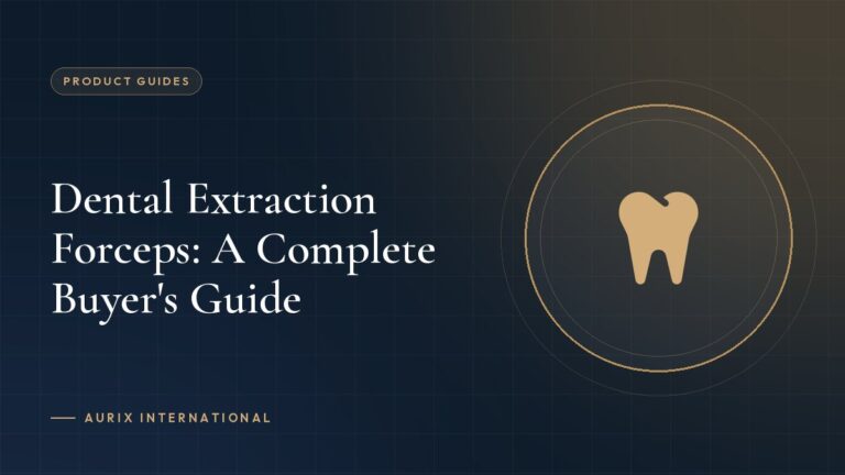Dental Extraction Forceps: A Complete Buyer's Guide