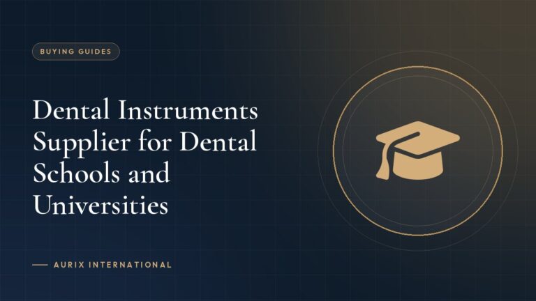 Dental Instruments Supplier for Dental Schools and Universities