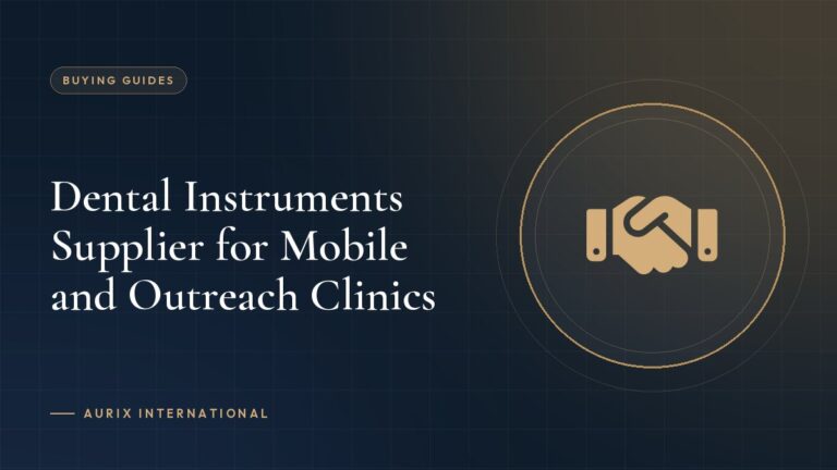 Dental Instruments Supplier for Mobile and Outreach Clinics