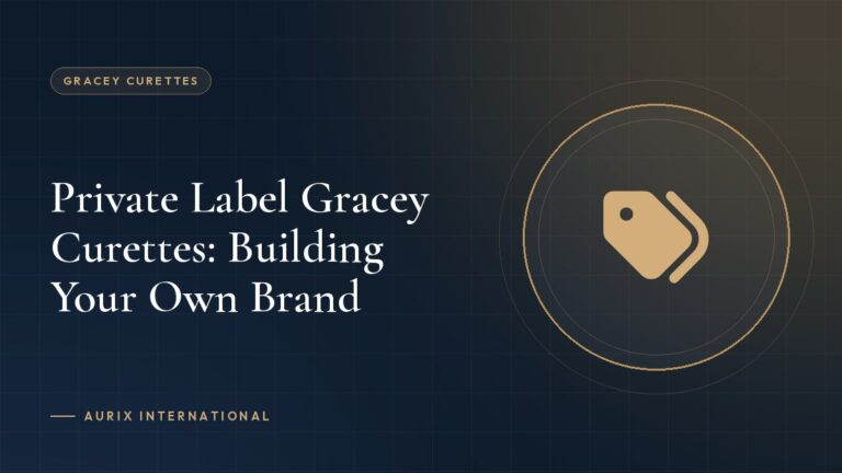 Private Label Gracey Curettes: Building Your Own Brand