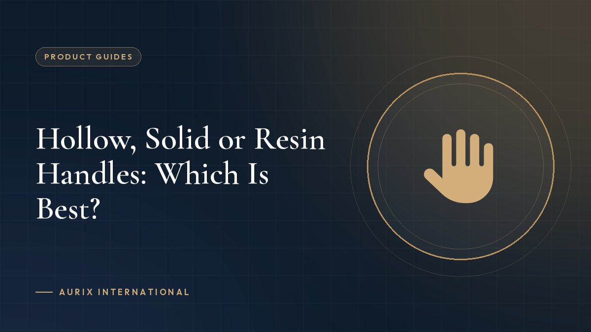 Hollow, Solid or Resin Handles: Which Is Best?