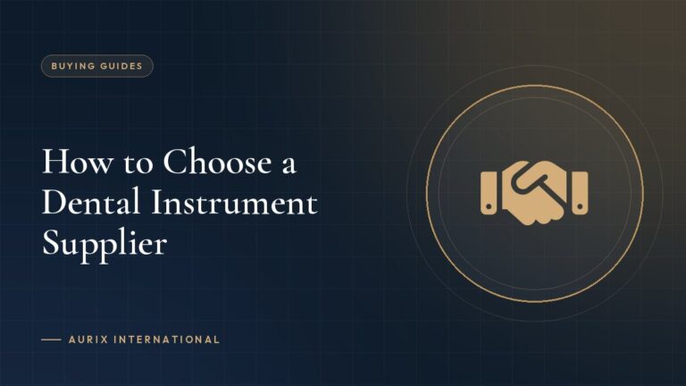 How to Choose a Dental Instrument Supplier