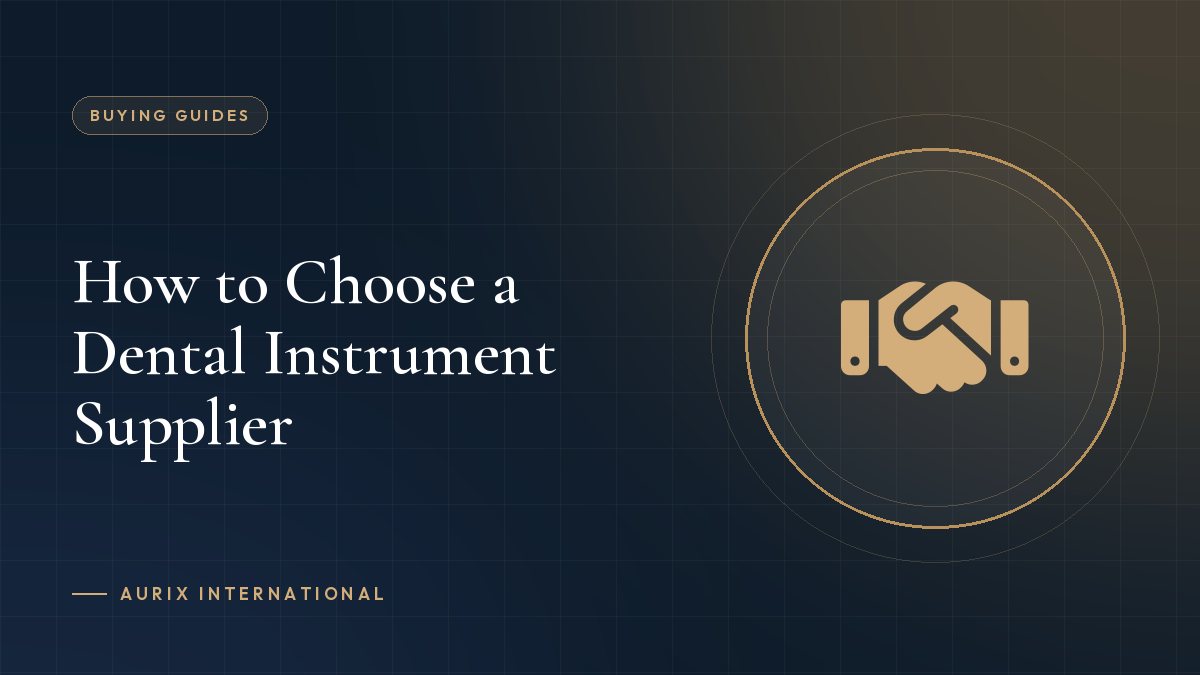 How to Choose a Dental Instrument Supplier