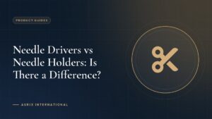 Needle Drivers vs Needle Holders: Is There a Difference?