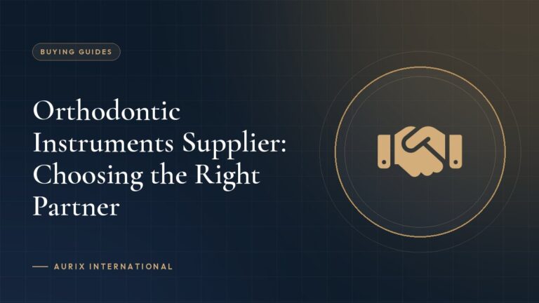 Orthodontic Instruments Supplier: Choosing the Right Partner
