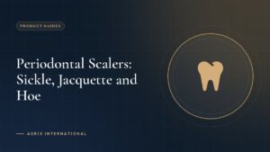 Periodontal Scalers: Sickle, Jacquette and Hoe