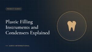 Plastic Filling Instruments and Condensers Explained