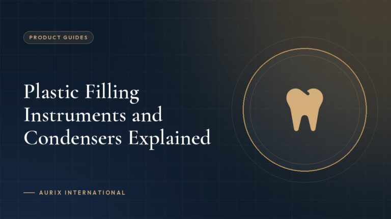 Plastic Filling Instruments and Condensers Explained