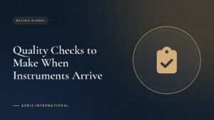 Quality Checks to Make When Instruments Arrive