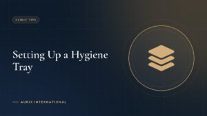 Setting Up a Hygiene Tray
