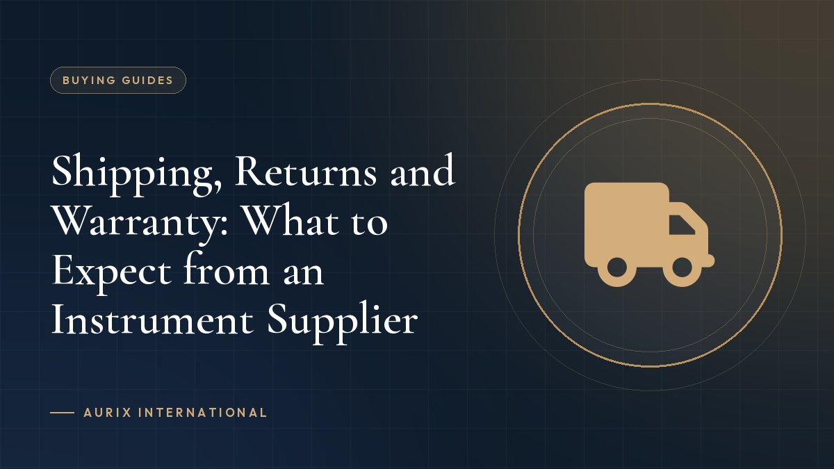 Shipping, Returns and Warranty: What to Expect from an Instrument Supplier