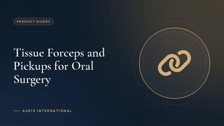 Tissue Forceps and Pickups for Oral Surgery