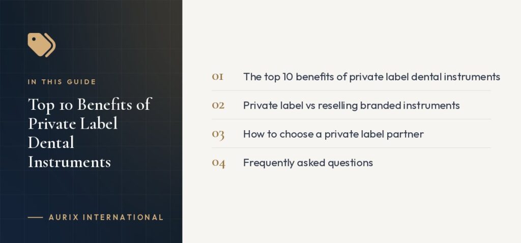 In this guide: The top 10 benefits of private label dental instruments, Private label vs reselling branded instruments, How to choose a private label partner, Frequently asked questions