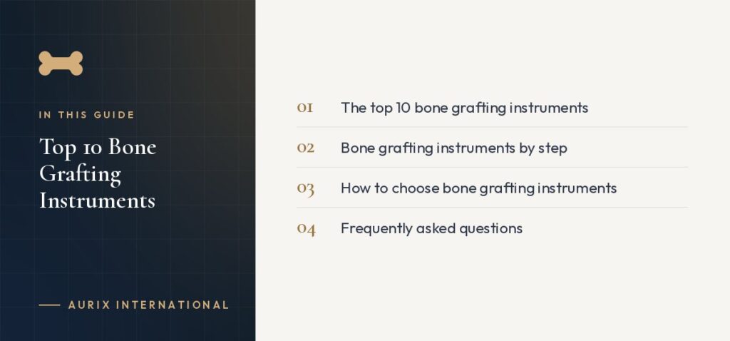 In this guide: The top 10 bone grafting instruments, Bone grafting instruments by step, How to choose bone grafting instruments, Frequently asked questions