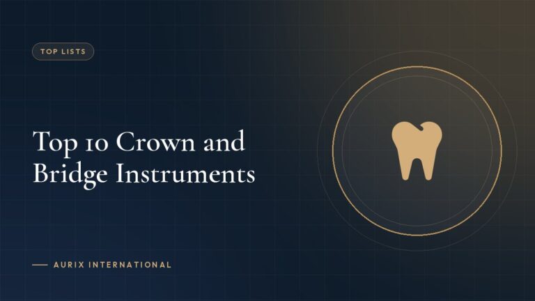 Top 10 Crown and Bridge Instruments
