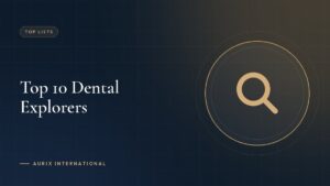 Top 10 Dental Explorers