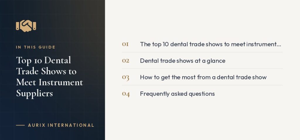 In this guide: The top 10 dental trade shows to meet instrument suppliers, Dental trade shows at a glance, How to get the most from a dental trade show, Frequently asked questions