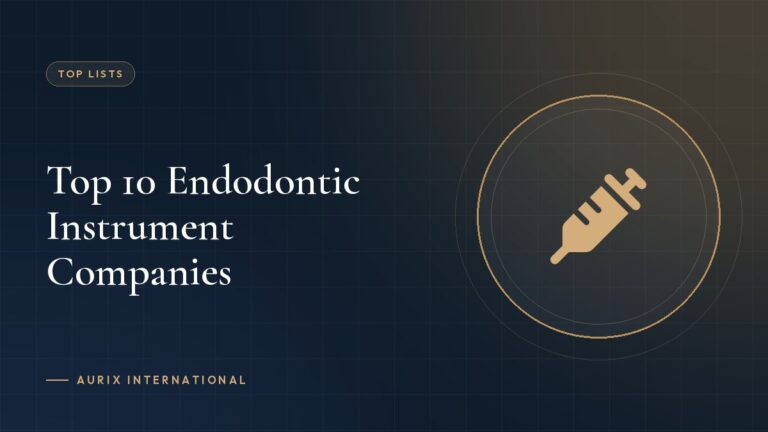 Top 10 Endodontic Instrument Companies