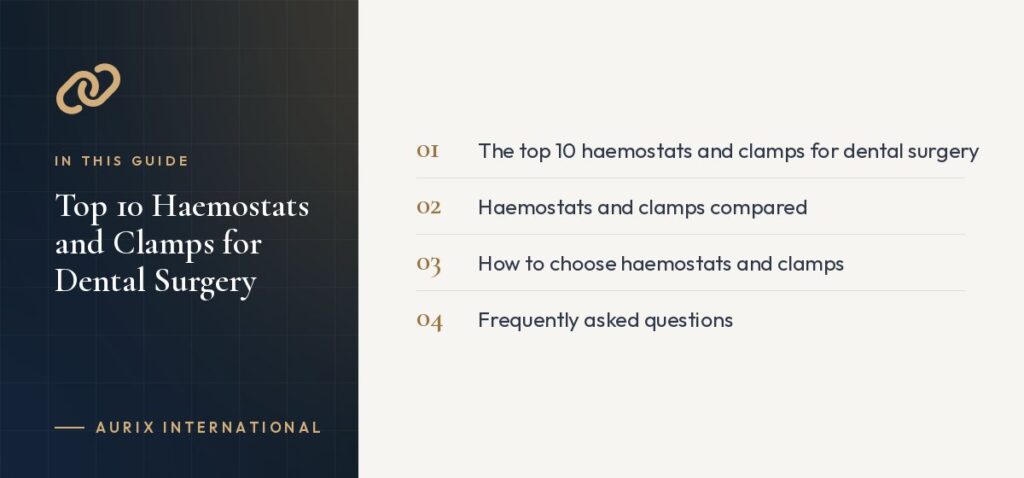 In this guide: The top 10 haemostats and clamps for dental surgery, Haemostats and clamps compared, How to choose haemostats and clamps, Frequently asked questions