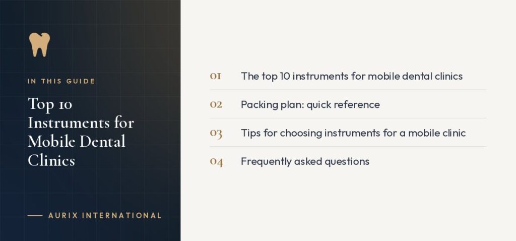 In this guide: The top 10 instruments for mobile dental clinics, Packing plan: quick reference, Tips for choosing instruments for a mobile clinic, Frequently asked questions