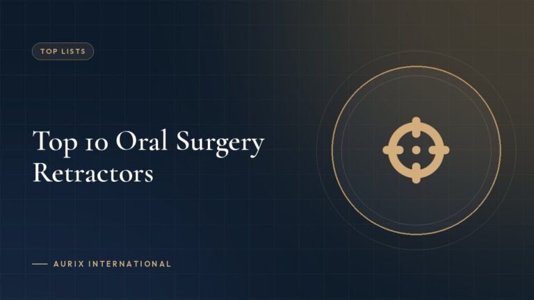 Top 10 Oral Surgery Retractors