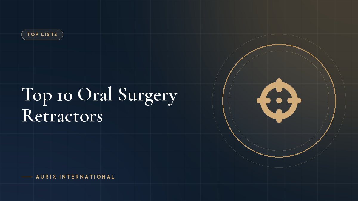 Top 10 Oral Surgery Retractors