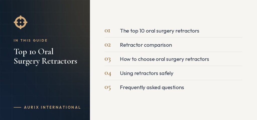 In this guide: The top 10 oral surgery retractors, Retractor comparison, How to choose oral surgery retractors, Using retractors safely, Frequently asked questions
