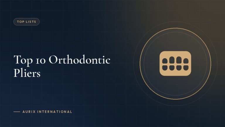 Top 10 Orthodontic Pliers
