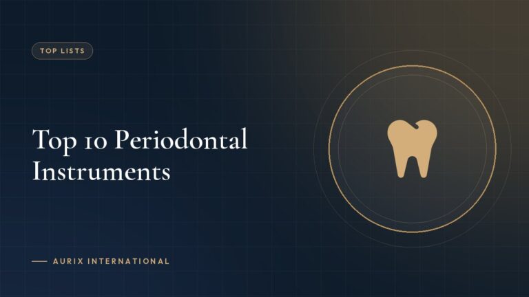 Top 10 Periodontal Instruments