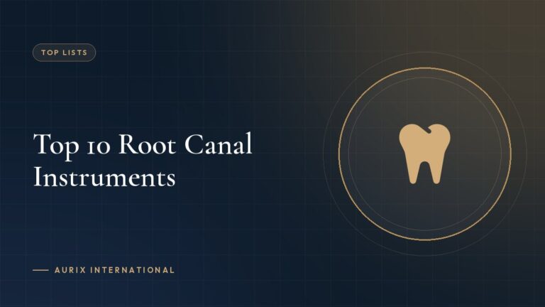 Top 10 Root Canal Instruments