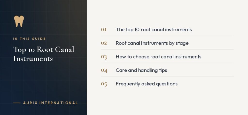 In this guide: The top 10 root canal instruments, Root canal instruments by stage, How to choose root canal instruments, Care and handling tips, Frequently asked questions