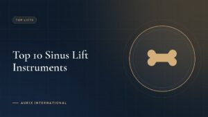 Top 10 Sinus Lift Instruments