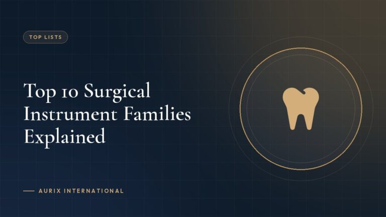 Top 10 Surgical Instrument Families Explained