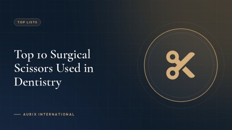 Top 10 Surgical Scissors Used in Dentistry