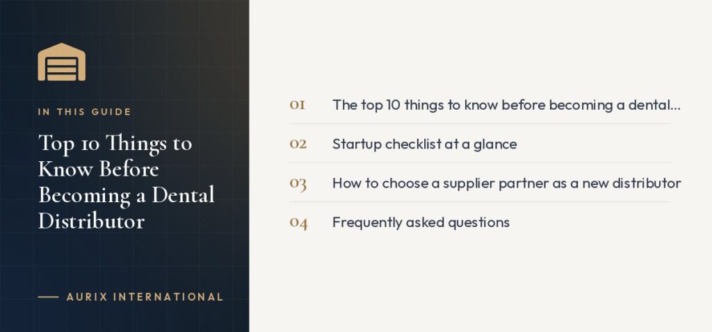 In this guide: The top 10 things to know before becoming a dental distributor, Startup checklist at a glance, How to choose a supplier partner as a new distributor, Frequently asked questions