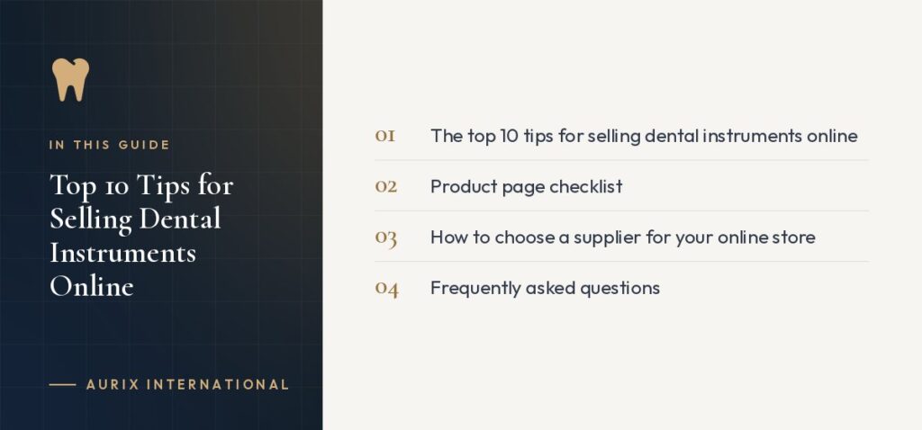 In this guide: The top 10 tips for selling dental instruments online, Product page checklist, How to choose a supplier for your online store, Frequently asked questions