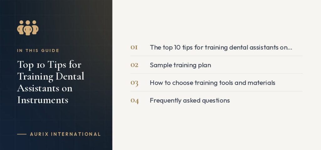 In this guide: The top 10 tips for training dental assistants on instruments, Sample training plan, How to choose training tools and materials, Frequently asked questions