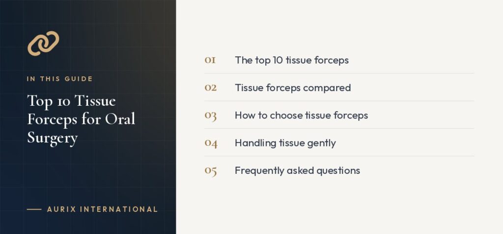 In this guide: The top 10 tissue forceps, Tissue forceps compared, How to choose tissue forceps, Handling tissue gently, Frequently asked questions